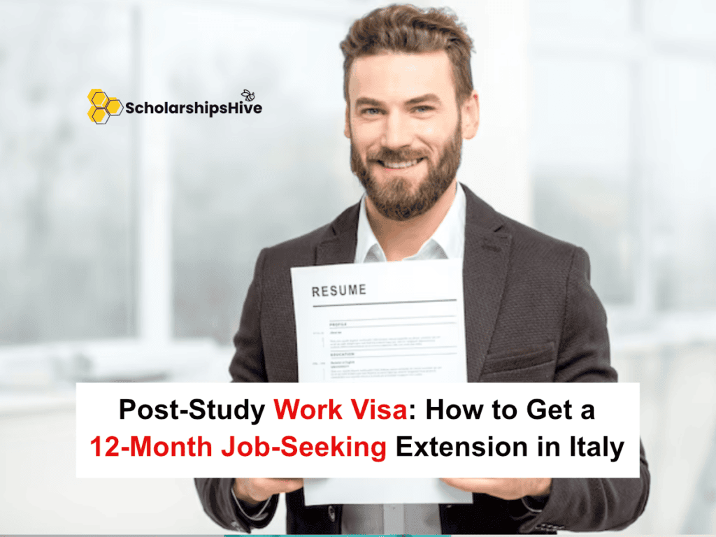 Post-Study Work Visa: How to Get a 12-Month Job-Seeking Extension in Italy
