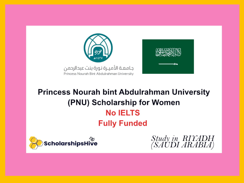 Princess Nourah bint Abdulrahman University (PNU) Scholarship for Women in Saudi Arabia