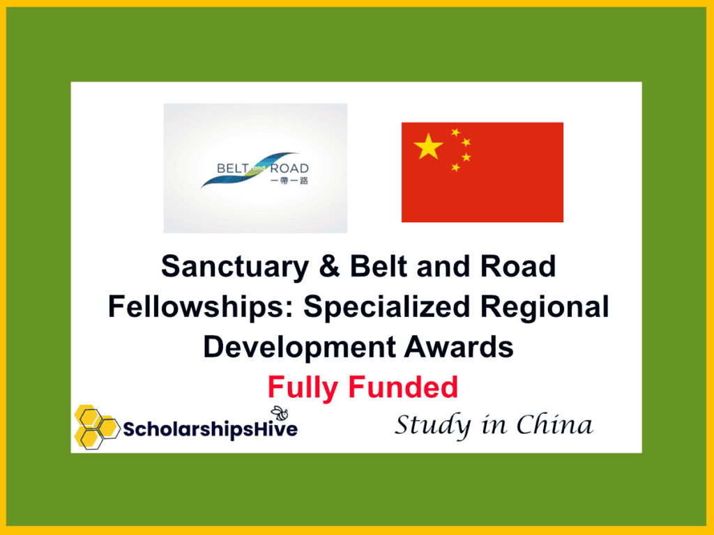 Sanctuary & Belt and Road Fellowships: Specialized Regional Development Awards, China | Fully Funded