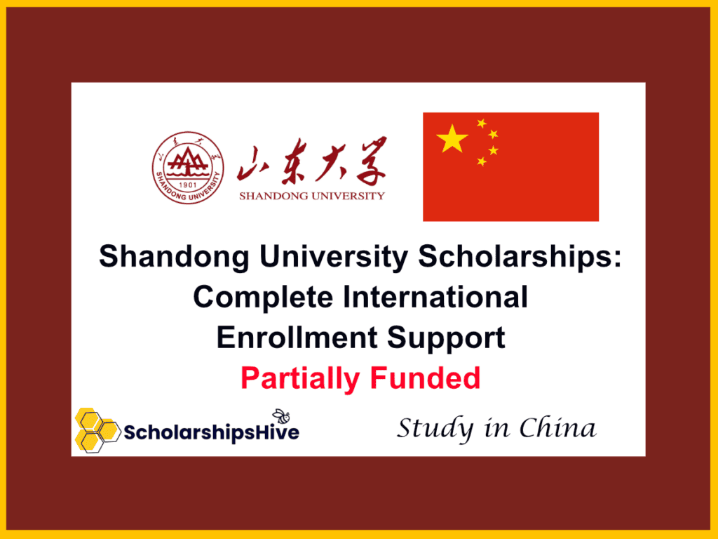 Shandong University Scholarships: Complete International Enrollment Support, China | Partial funding