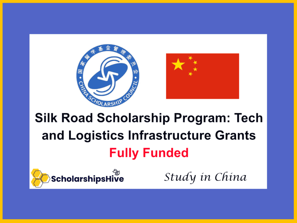 Silk Road Scholarship Program: Tech and Logistics Infrastructure Grants, China | Fully Funded