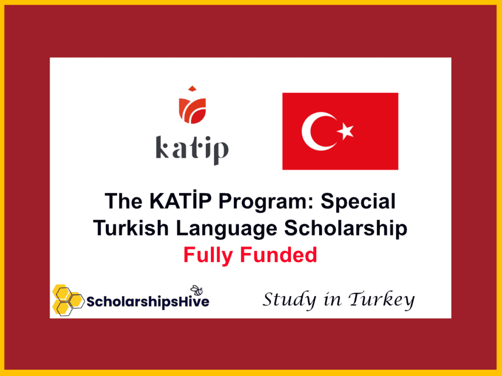 The KATİP Program: Special Turkish Language Scholarship for Foreign Public Officials, Turkey | Fully Funded