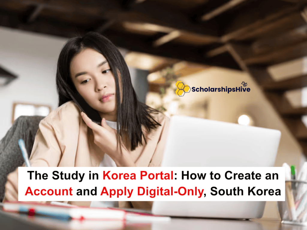 The Study in Korea Portal: How to Create an Account and Apply Digital-Only, South Korea