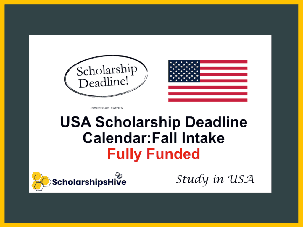 USA Scholarship Deadline Calendar: Fall Intake | Fully Funded Grants
