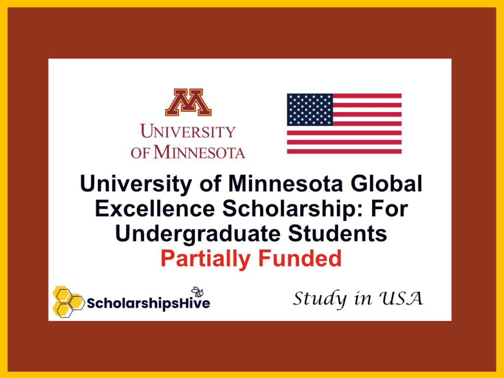 University of Minnesota Global Excellence Scholarship: Institutional Program For Undergraduate Students, USA | Partially Funded
