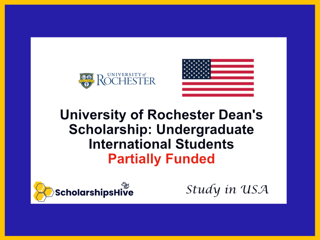 University of Rochester Dean's Scholarship: Undergraduate International Students, USA | Partially Funded