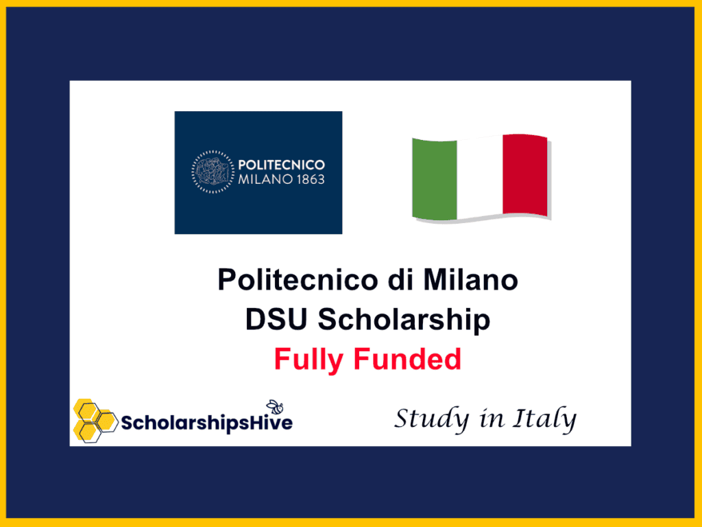 Unlock Your Future: Politecnico di Milano DSU Scholarship, Italy| Fully Funded Opportunity