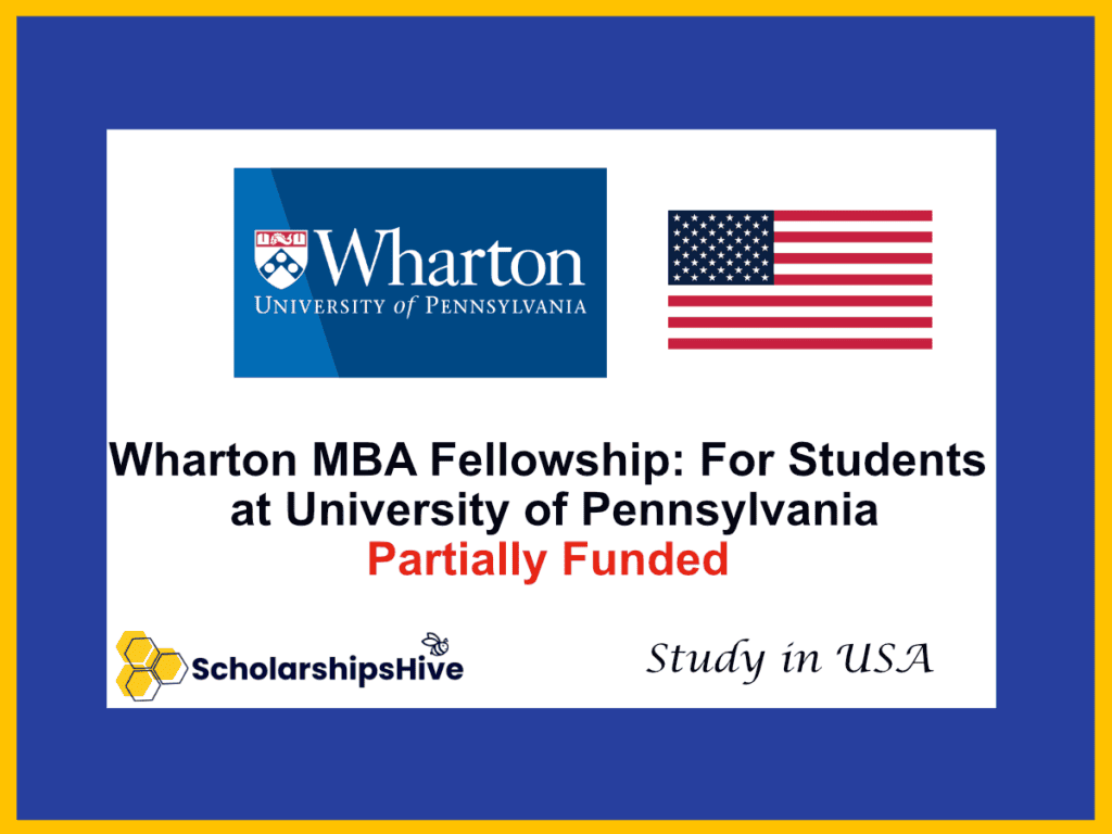 Wharton MBA Fellowship: For Domestic and International Students at University of Pennsylvania, USA | Partially Funded
