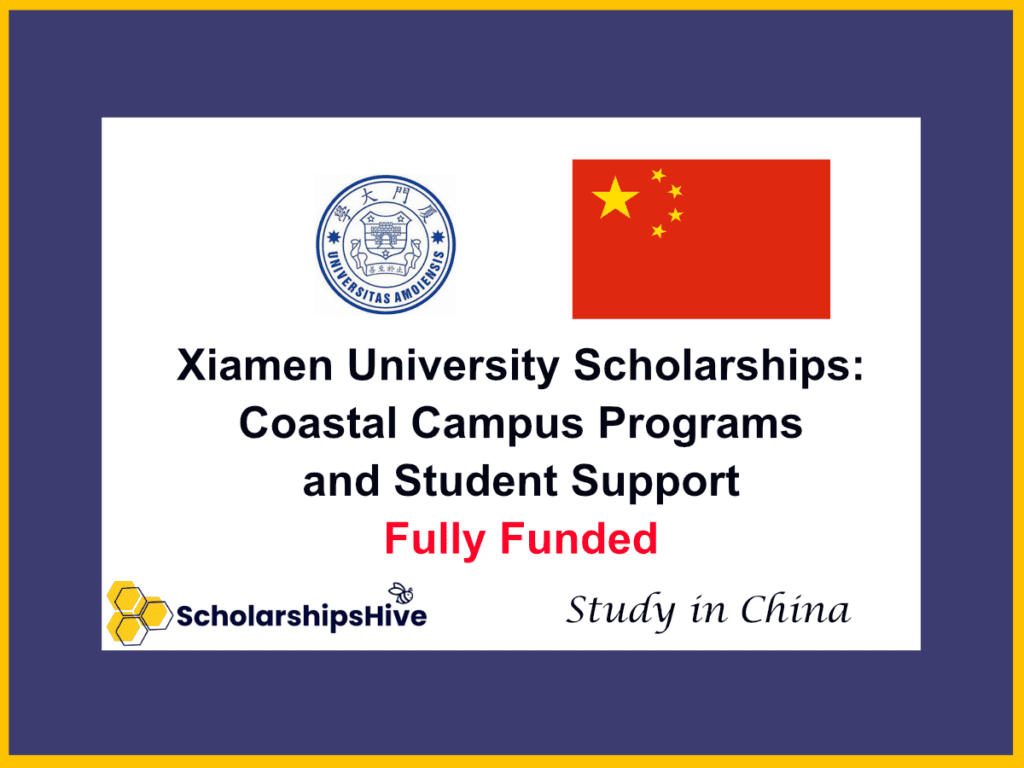 Xiamen University Scholarships: Coastal Campus Programs and Student Support, China | Fully Funded