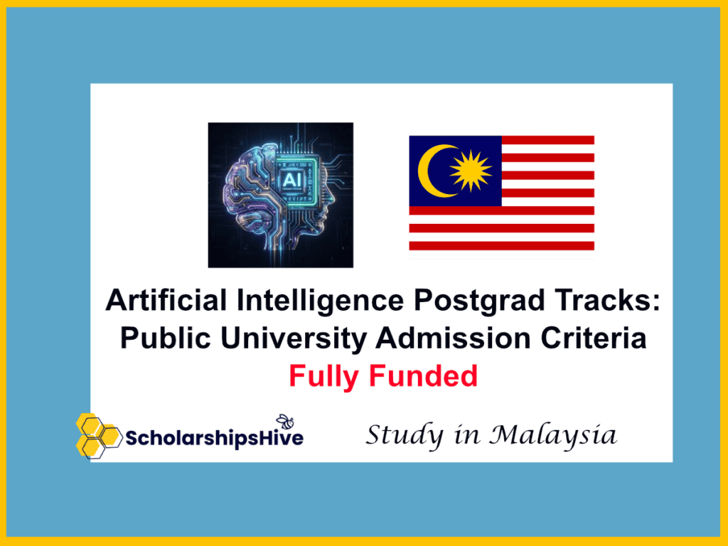 Artificial Intelligence Postgrad Tracks: Public University Admission Criteria, Malaysia | Fully Funded