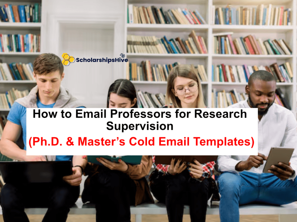 How to Email Professors for Research Supervision (Ph.D. & Master’s Cold Email Templates)