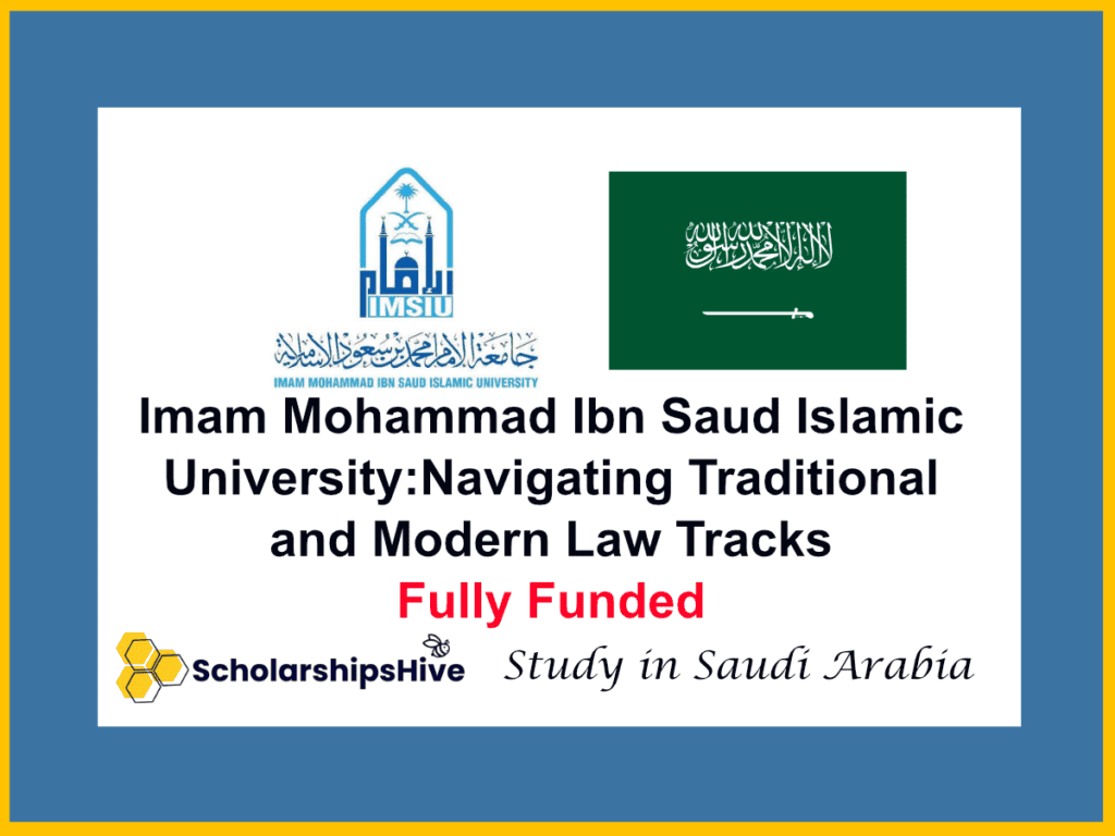 Imam Mohammad Ibn Saud Islamic University: Navigating Traditional and Modern Law Tracks, Saudi Arabia | Fully Funded
