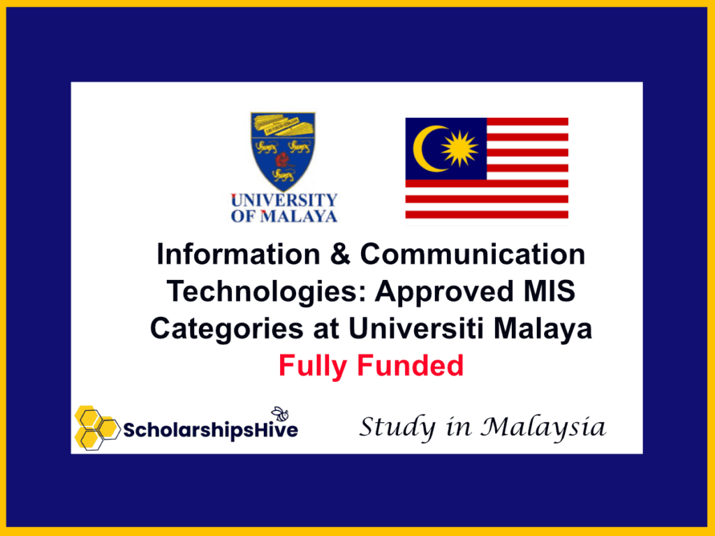 Information and Communication Technologies: Approved MIS Categories at Universiti Malaya (UM) | Fully Funded