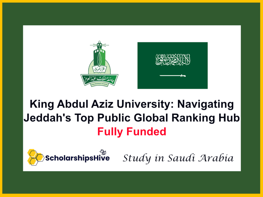 King Abdul Aziz University (KAU): Navigating Jeddah's Top Public Global Ranking Hub, Saudi Arabia | Fully Funded