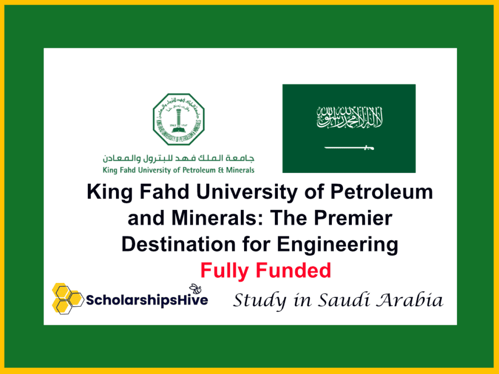 King Fahd University of Petroleum and Minerals (KFUPM): The Premier Destination for Engineering, Saudi Arabia | Fully Funded