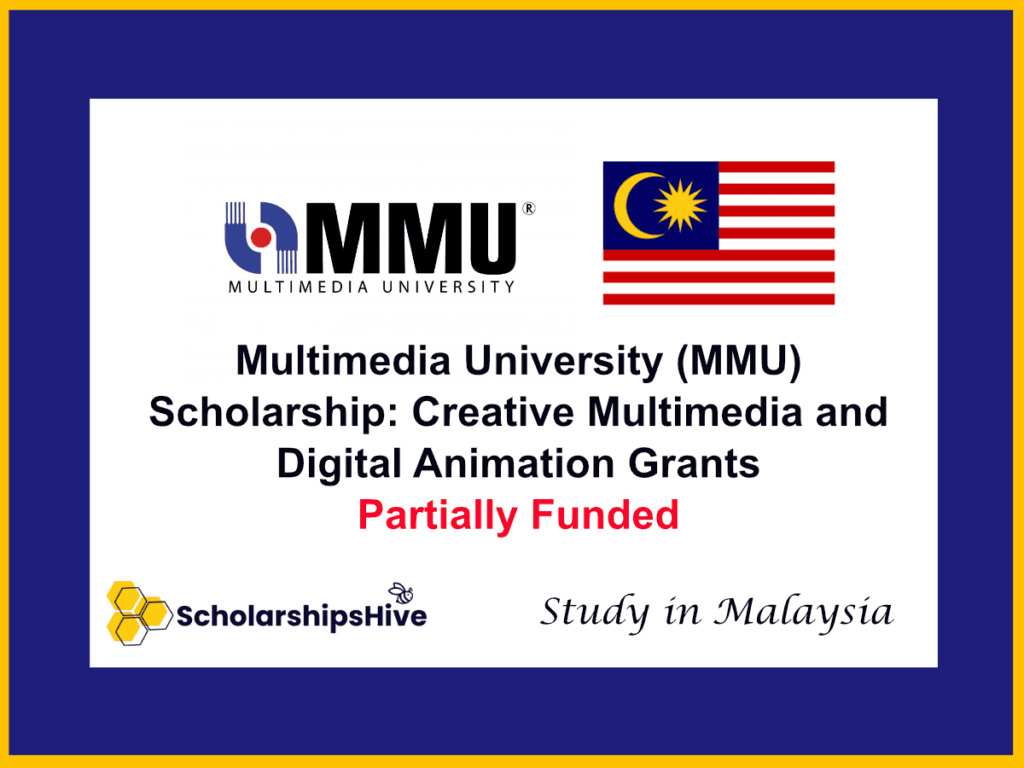 Multimedia University (MMU) Scholarship: Creative Multimedia and Digital Animation Grants, Malaysia | Partially Funded