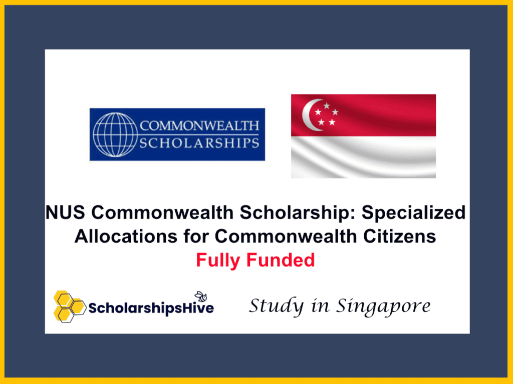 NUS Commonwealth Scholarship: Specialized Allocations for Commonwealth Citizens, Singapore | Fully Funded