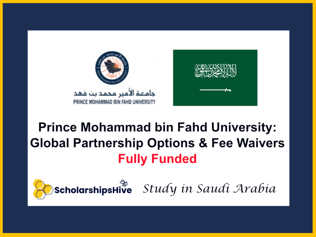 Prince Mohammad bin Fahd University (PMU): Global Partnership Options and Fee Waivers, Saudi Arabia | Partially Funded