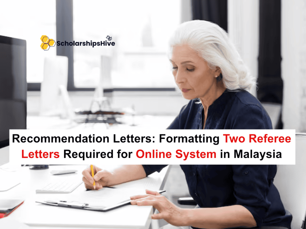 Recommendation Letters: Formatting the Two Referee Letters Required for the Online System in Malaysia
