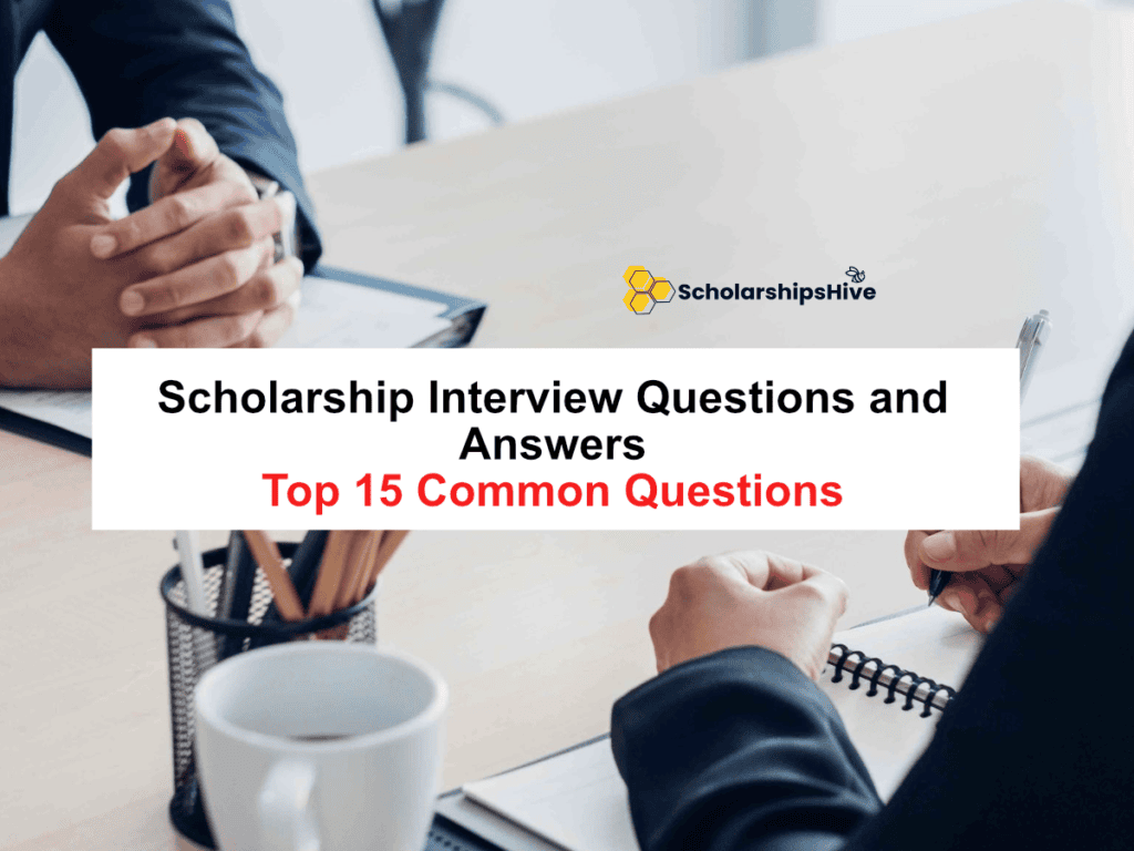 Scholarship Interview Questions and Answers: Top 15 Common Questions Prepared