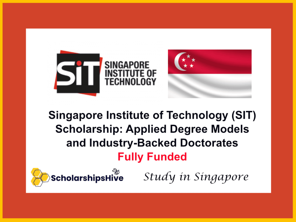 Singapore Institute of Technology (SIT) Scholarship: Applied Degree Models and Industry-Backed Doctorates, Singapore | Fully Funded