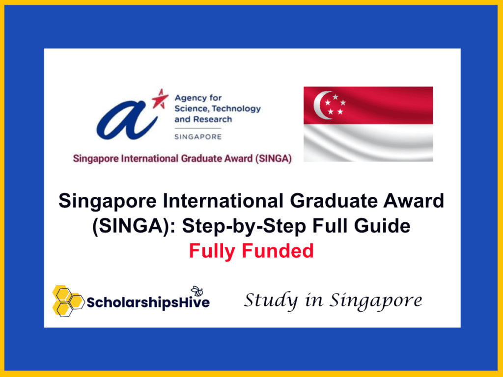 Singapore International Graduate Award (SINGA): Step-by-Step Full Guide, Singapore | Fully Funded