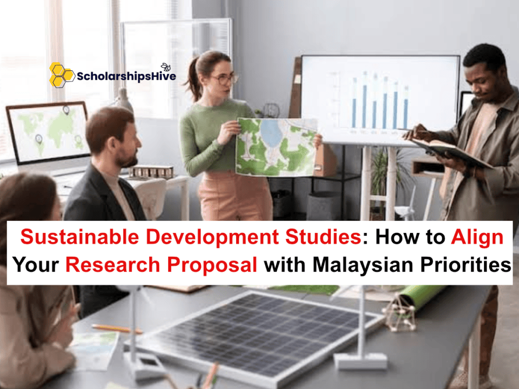 Sustainable Development Studies: How to Align Your Research Proposal with Malaysian Priorities | Fully Funded