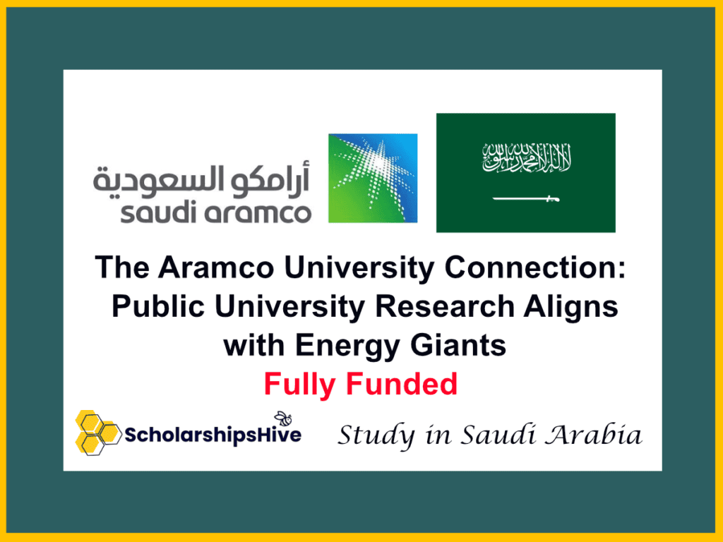 The Aramco University Connection: How Public University Research Aligns with Energy Giants, Saudi Arabia | Fully Funded