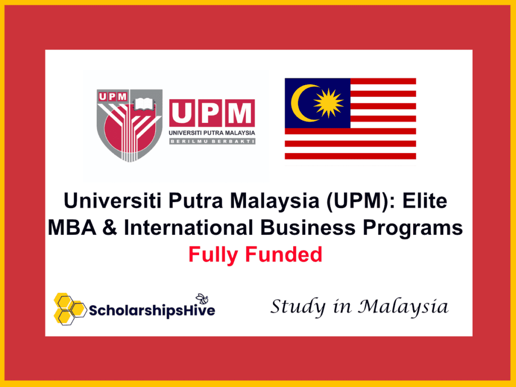 Universiti Putra Malaysia (UPM): Elite MBA and International Business Programs | Fully Funded