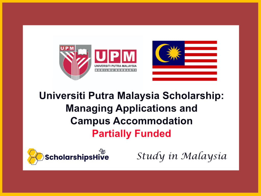Universiti Putra Malaysia (UPM) Scholarship: Managing Applications and Campus Accommodation | Partially Funded