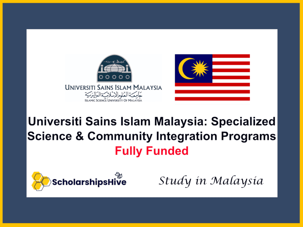 Universiti Sains Islam Malaysia (USIM): Specialized Science and Community Integration Programs | Fully Funded