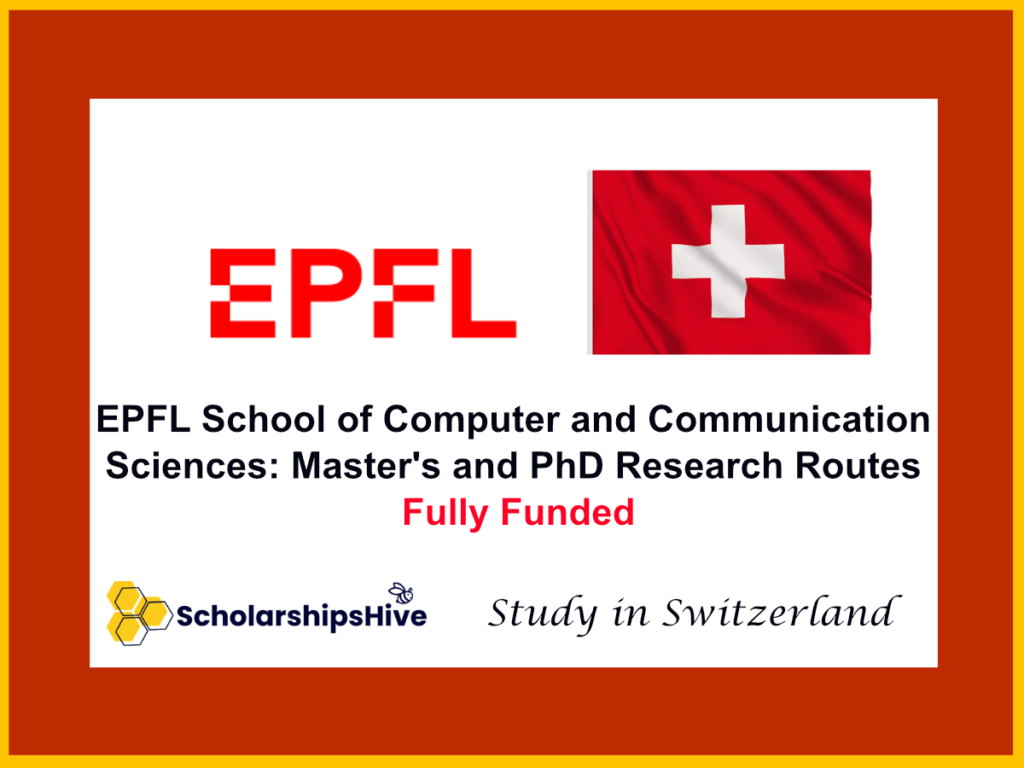 EPFL School of Computer and Communication Sciences: Master's and PhD Research Routes in Switzerland | Fully Funded
