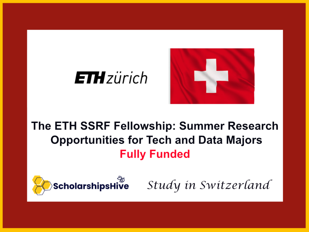 The ETH SSRF Fellowship: Summer Research Opportunities for Tech and Data Majors in Switzerland | Fully Funded